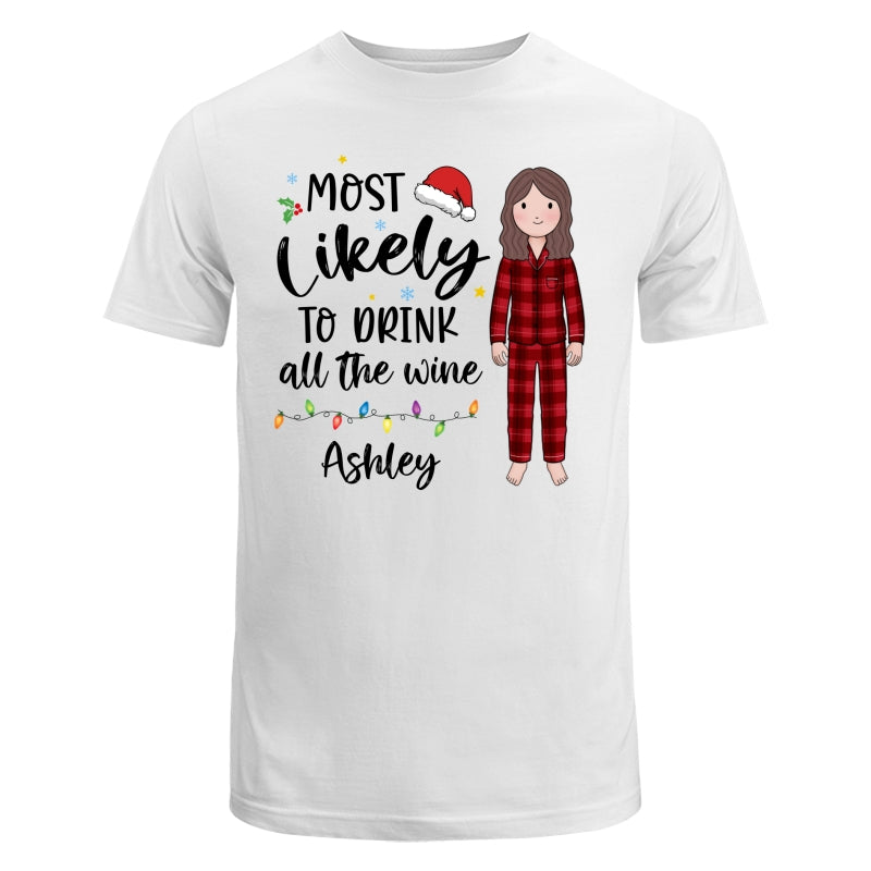 Most Likely Family Christmas Quote Personalized Custom Christmas Matching Shirt, Family Shirt, Christmas Funny Shirt