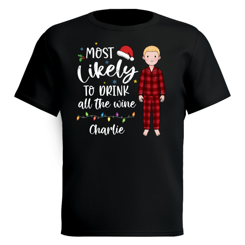 Most Likely Family Christmas Quote Personalized Custom Christmas Matching Shirt, Family Shirt, Christmas Funny Shirt