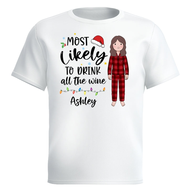 Most Likely Family Christmas Quote Personalized Custom Christmas Matching Shirt, Family Shirt, Christmas Funny Shirt