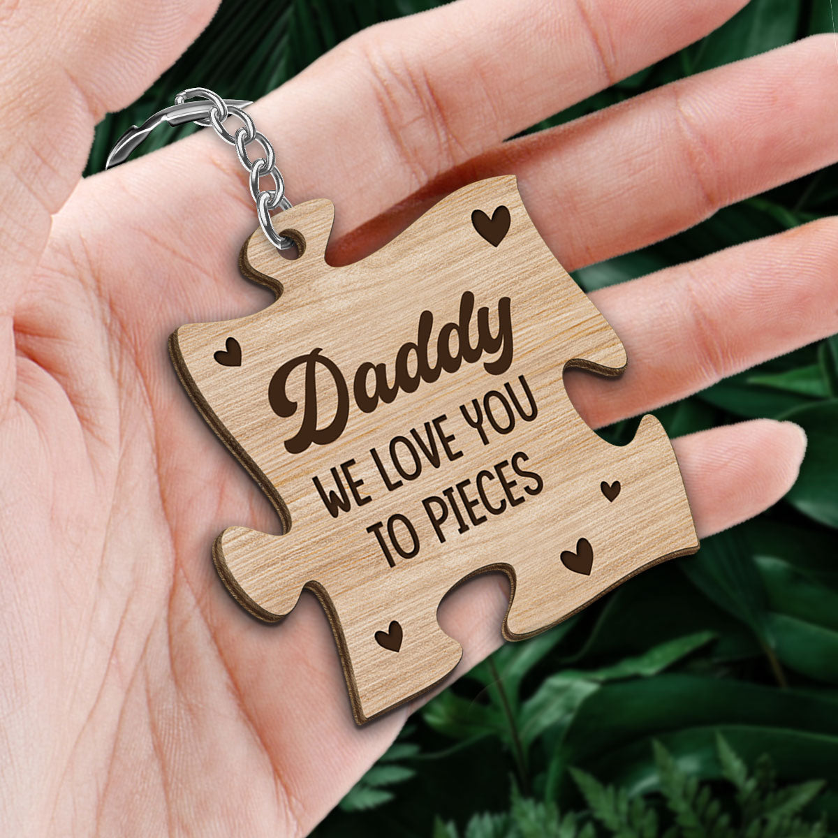 Dad We Love You To Pieces Personalized Wooden Keychain