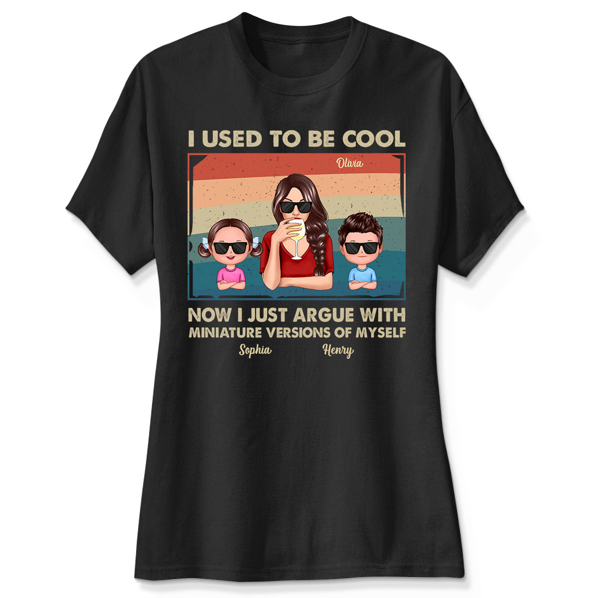Used To Be Cool Now Argue With Miniature Versions Of Myself Funny Gift For Mom Personalized Shirt