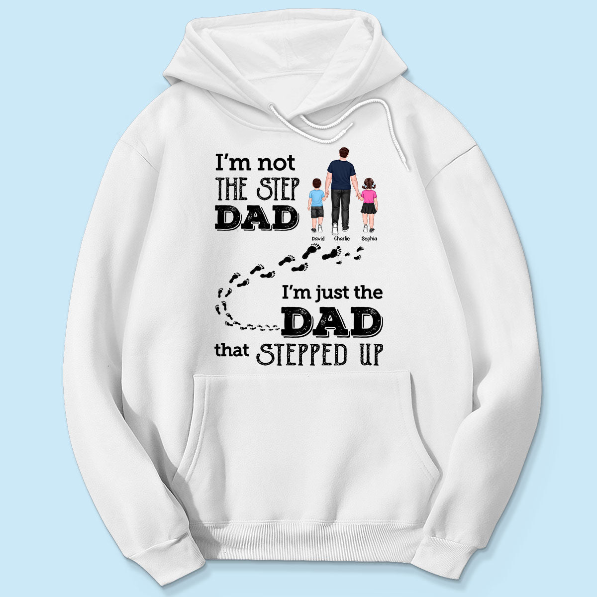 I‘m Not The Step Dad Walking Dad Personalized Shirt