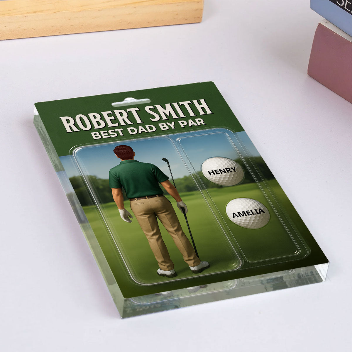 Custom Figure Best Dad By Par With Kids' Names Personalized Acrylic Block Plaque, Perfect Father's Day Gift For Dad, For Him, For Golf Lover