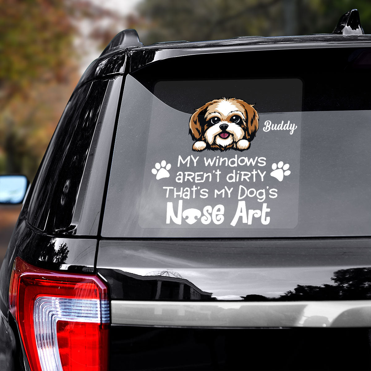 My Windows Aren‘t Dirty That’s My Dog‘s Nose Art Personalized Decal