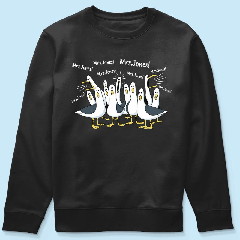 Funny Seagulls Calling Teacher Name - Personalized Shirt - Funny Gift For Teachers, Appreciation Gift