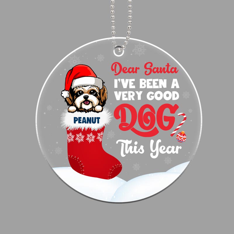 Dear Santa I‘ve Been Good Dog Christmas Personalized Acrylic Ornament