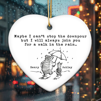 Maybe I Can't Stop the Downpour - Personalized Ceramic Ornament - Sentimental Christmas Gift for Best Friends, Sisters, Family