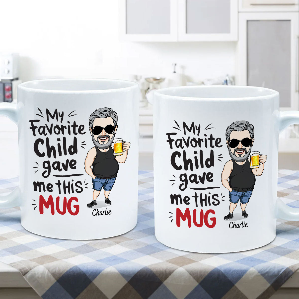 My Favorite Child Gave Me This Mug, Funny Father's Day Gift For Dad
