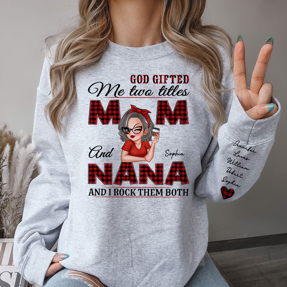 Grandma God Gifted Me Two Titles Personalized Sleeve Printed Sweatshirt