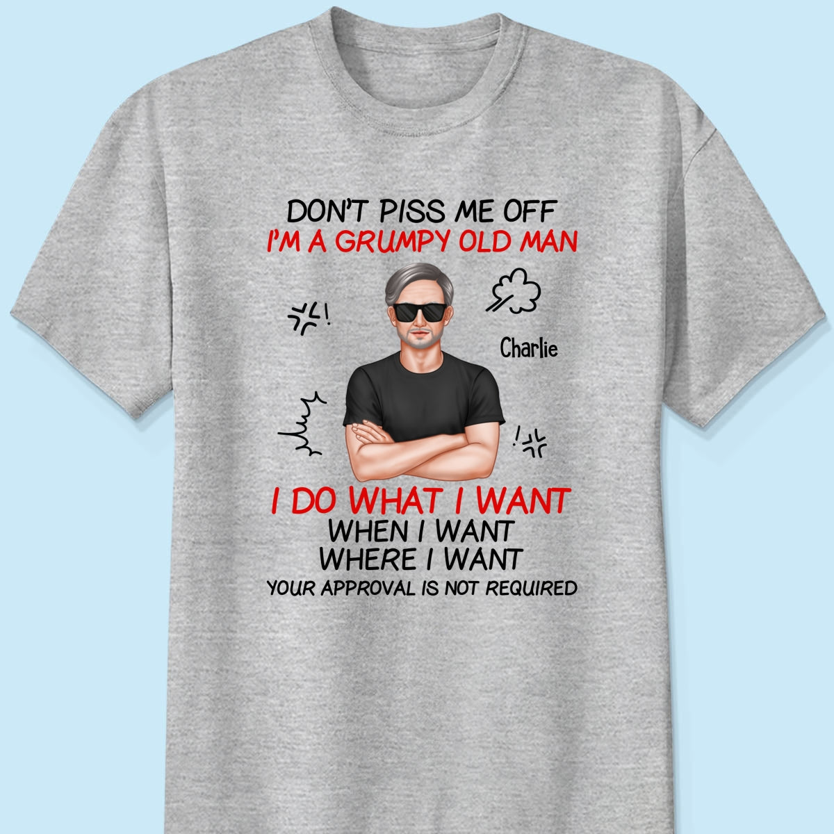 Don‘t Piss Me Off I’m Grumpy Old Man Funny Gift For Dad Grandpa Husband Personalized Shirt