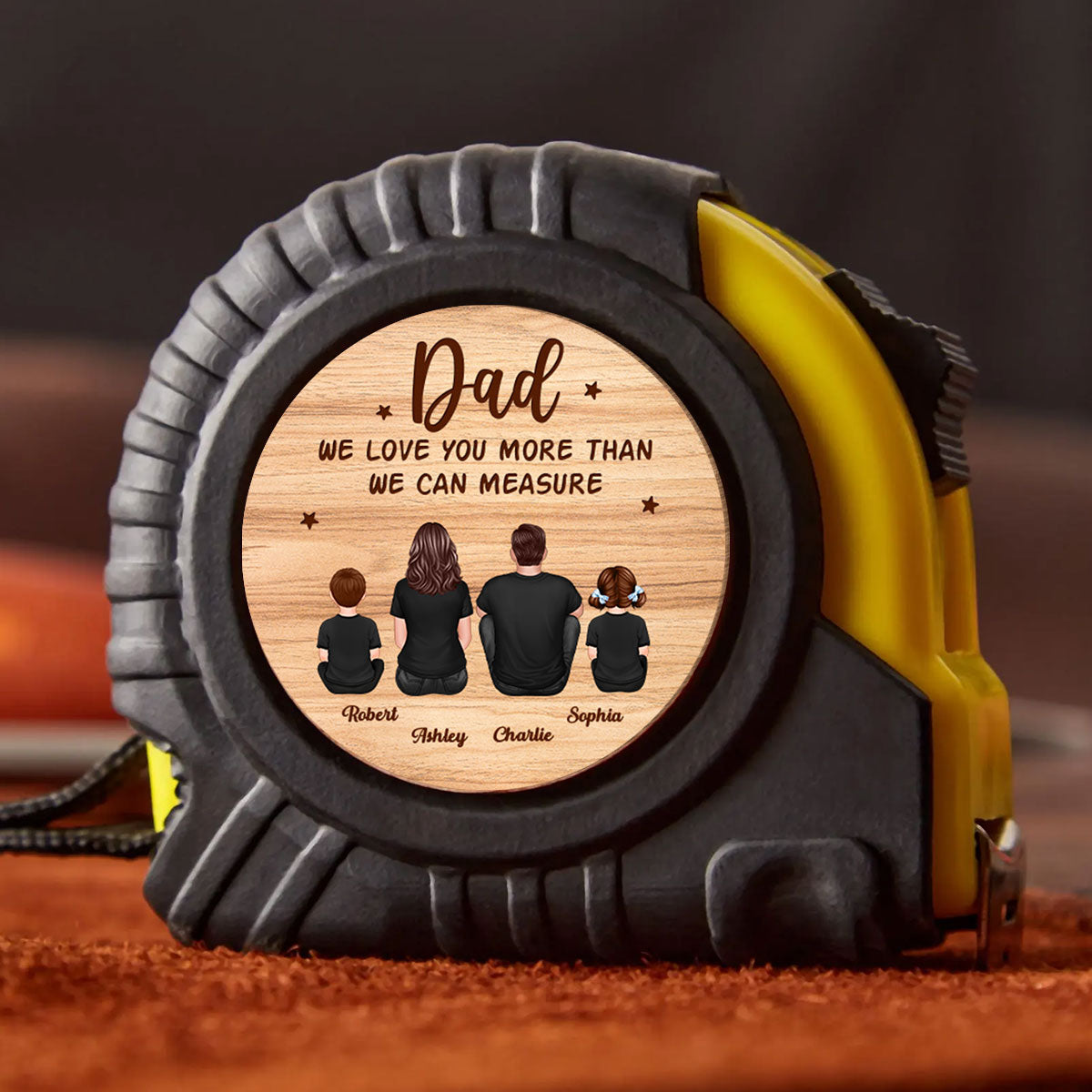 Dad We Love You More Than We Can Measure Personalized Tape Measure