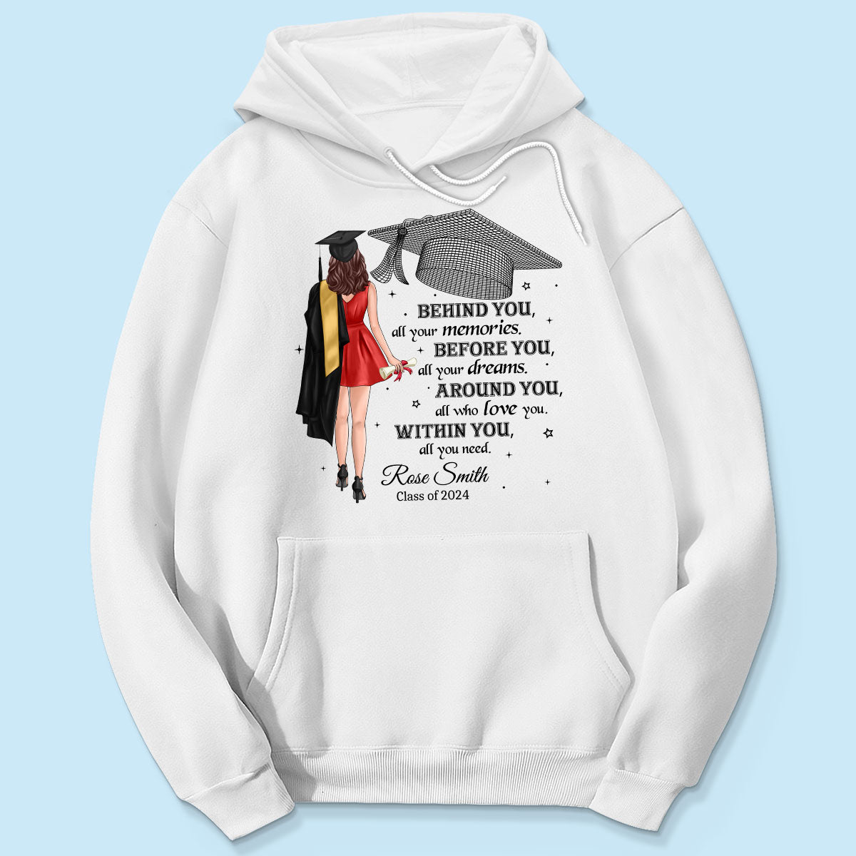 Behind You All Your Memories Graduation Gift Personalized Shirt