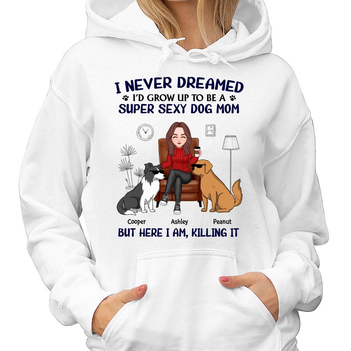 Grow Up To Be A Super Sexy Dog Mom Funny Dogs Cartoon Personalized Shirt