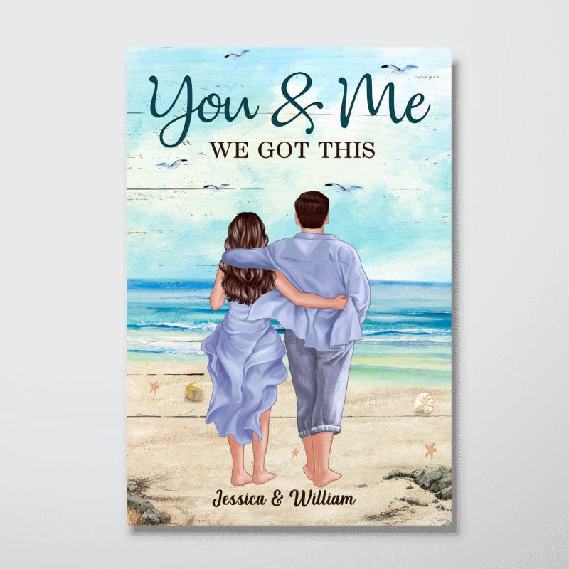 Back View Couple Walking On The Beach You & Me We Got This Personalized Vertical Poster