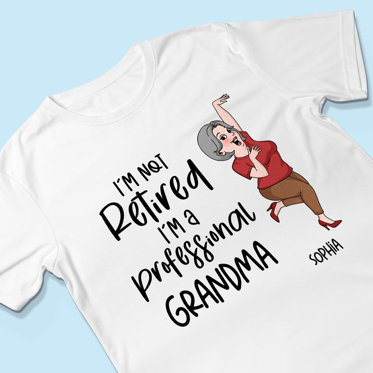 Not Retired I'm A Professional Grandma Grandpa Personalized Shirt, Funny Retirement Gift For Colleagues, Mom, Dad
