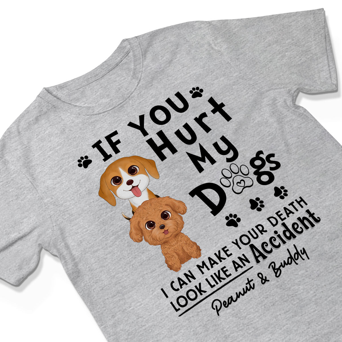 If You Hurt My Dogs Gift For Dog Mom Dog Dad Personalized Shirt