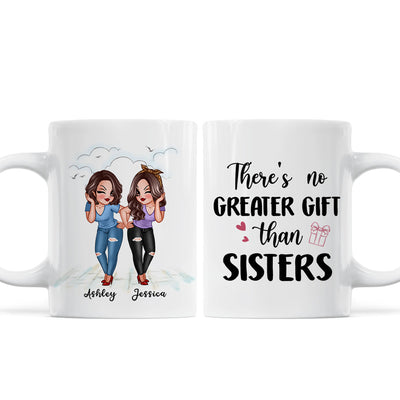 No Greater Gift Than Sisters Bestie Personalized Mug