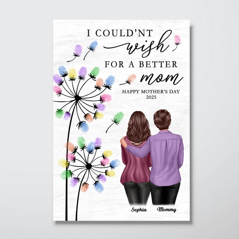 I Couldn't Wish For A Better Mom Personalized Poster, Mother's Day gift