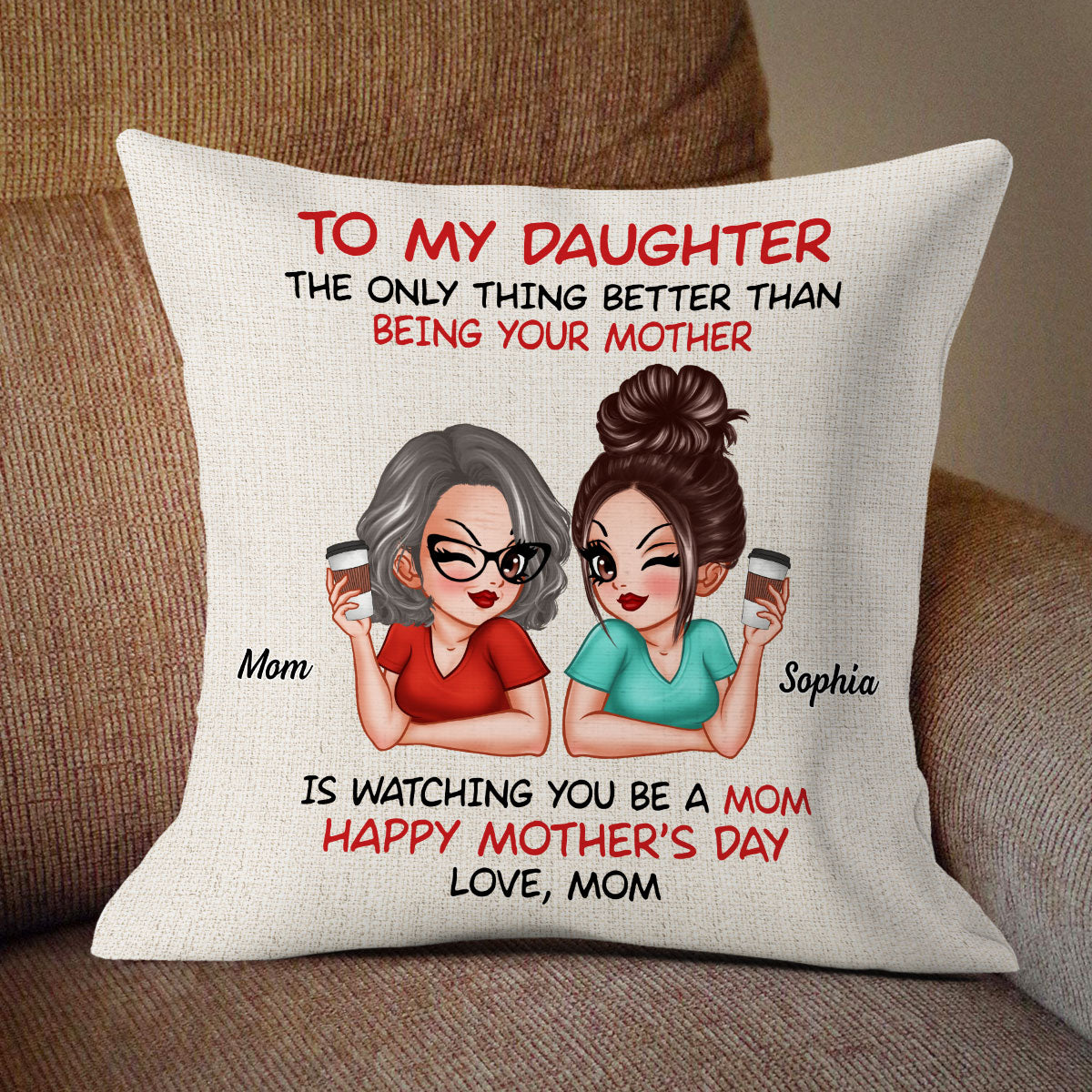 To My Daughter Happy Mother‘s Day Personalized Pillow