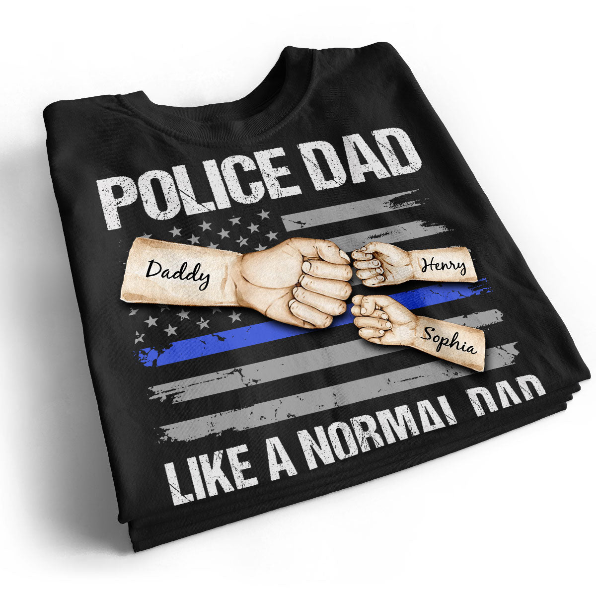 Police Dad Like Normal Dad But With Backup Fist Bumps Personalized Shirt