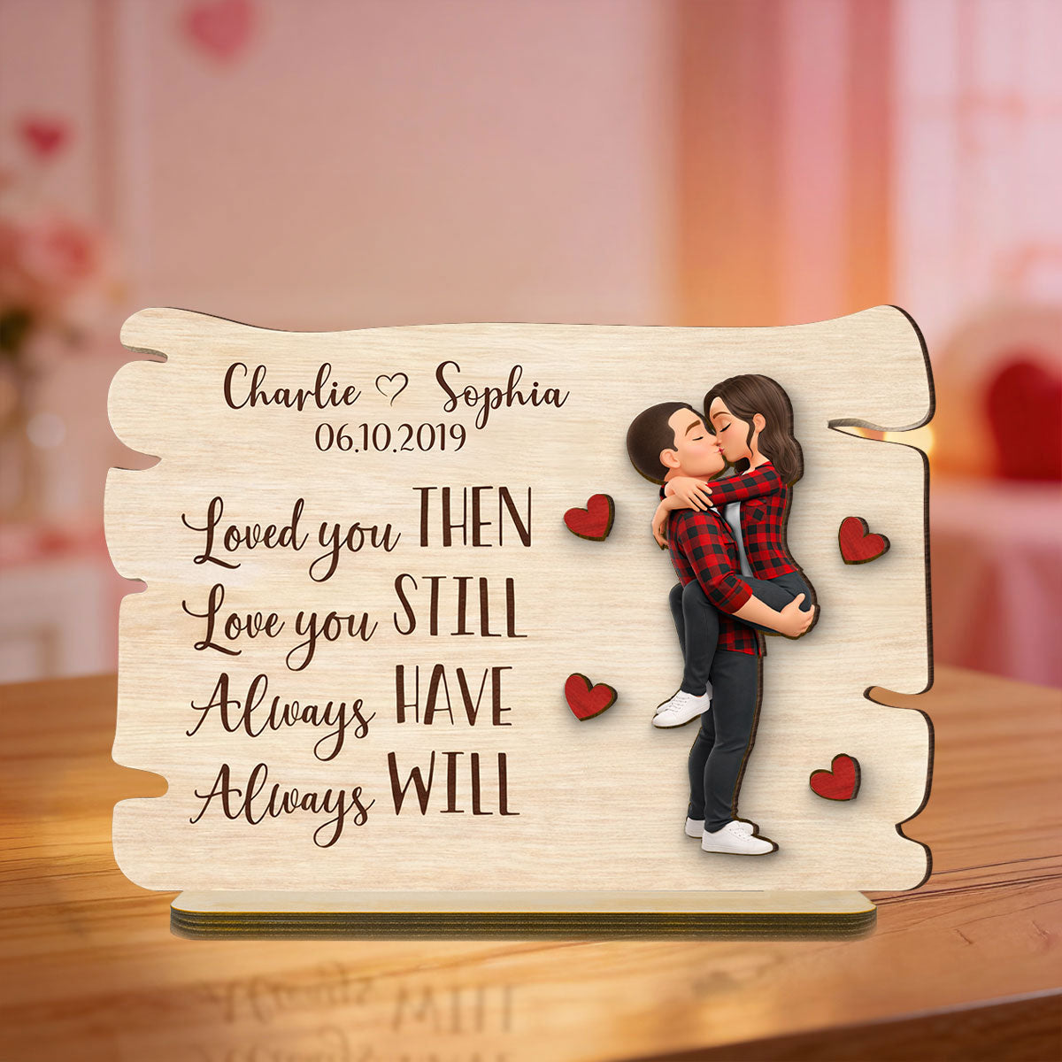 Love You Then Love You Still - Personalized 2-Layered Wooden Plaque - Anniversary, Valentine's Day Gift, Gift For Him, Gift For Her