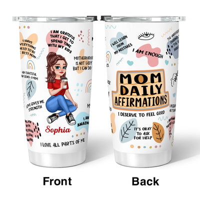 Mom Daily Affirmations Pretty Cartoon Woman Sitting Gift For Mother Personalized Tumbler