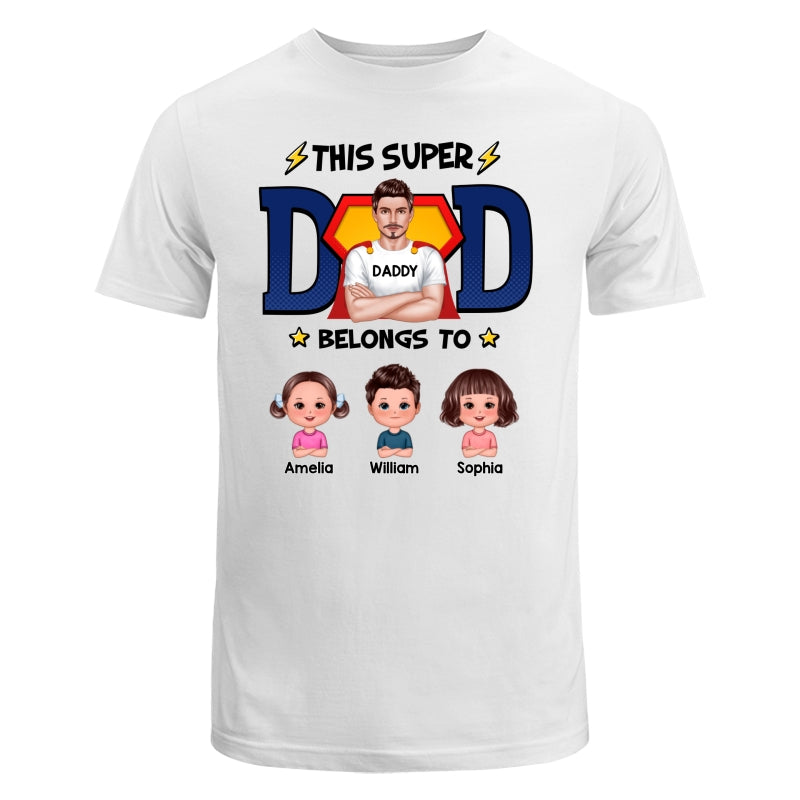 This Super Dad Belongs To Cute Kids Personalized Shirt