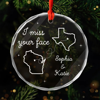 I Miss Your Face Long Distance Besties Personalized Glass Ornament, Christmas Gift For Best Friends