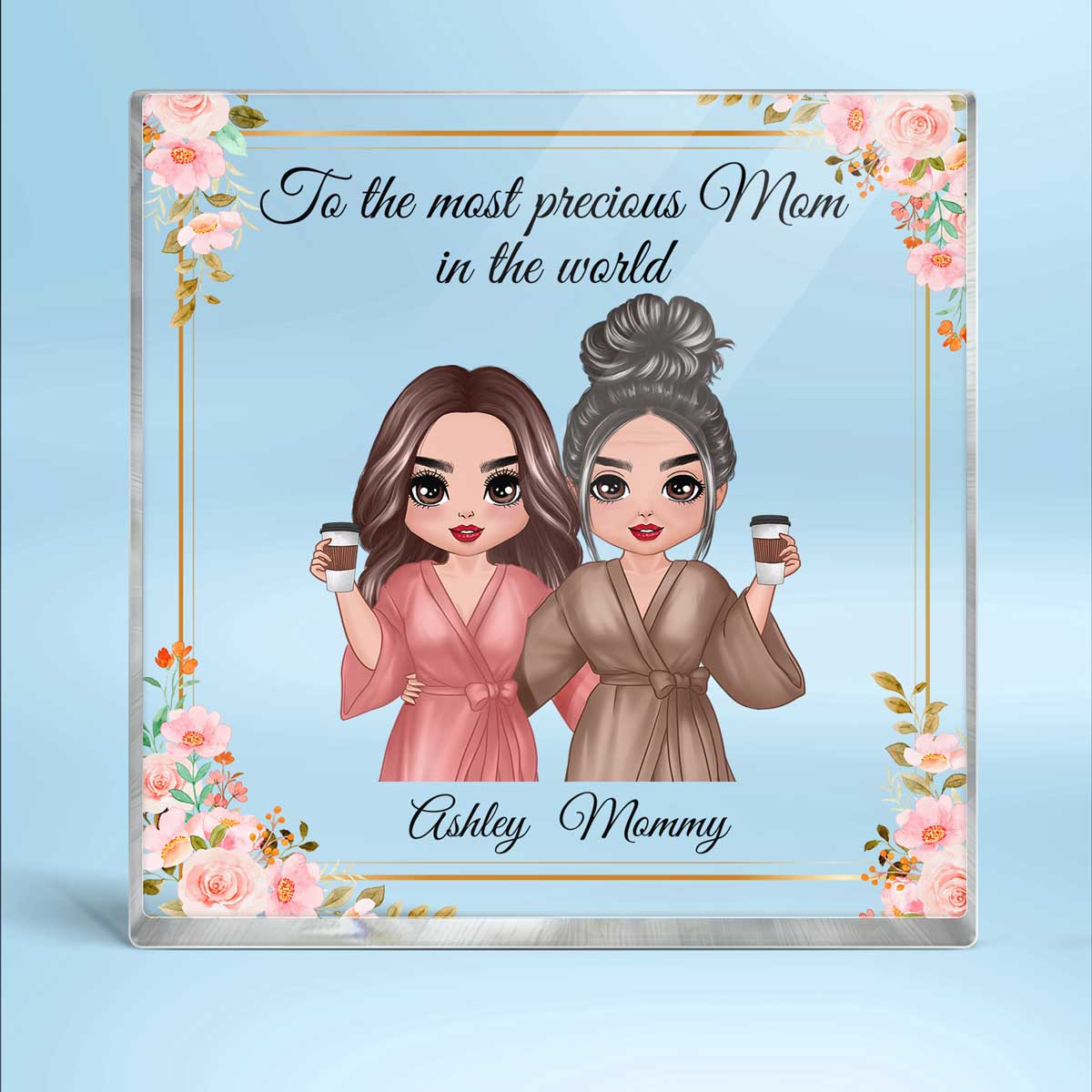 To The Most Precious Mom Mother‘s Day Gift Personalized Acrylic Block Plaque