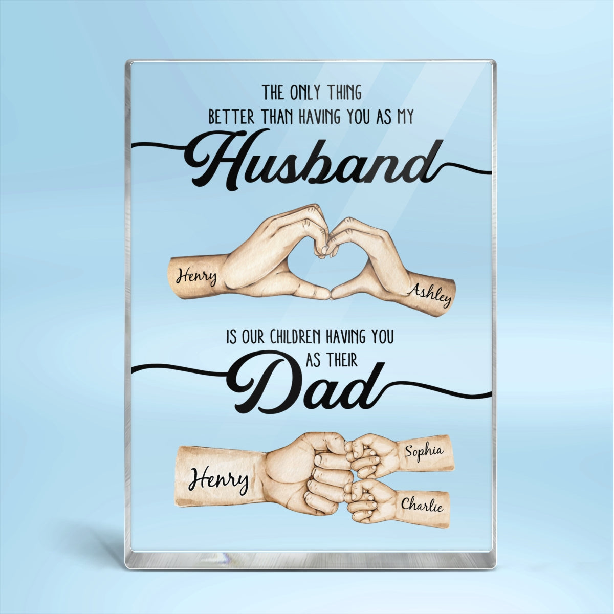 The Only Thing Better Husband Dad Hands - Personalized Acrylic Block Plaque - Gift For Dad, Gift For Husband, Gift For Grandpa