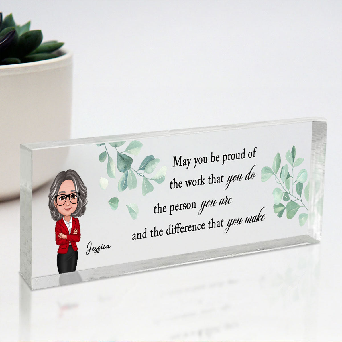 May You Be Proud Of The Work You Do Personalized Acrylic Name Plate, Coworker Appreciation Gift, Retirement Gift For Coworkers, Boss, Teachers