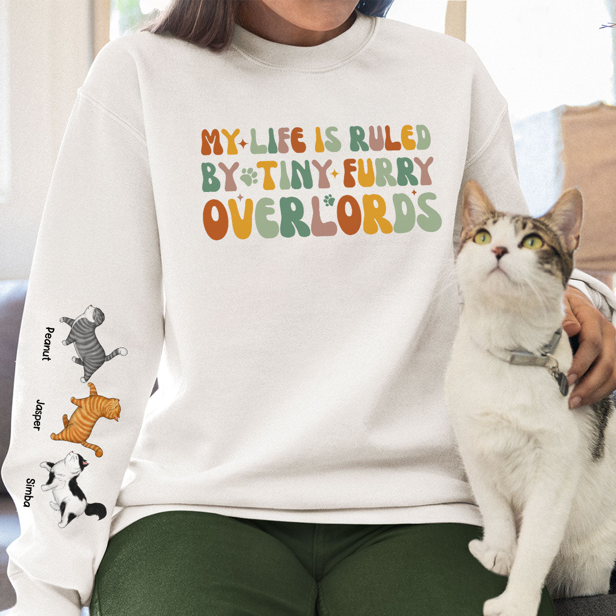 My Life Is Ruled By Tiny Furry Overlords Cat Mom Personalized Sleeve Printed Sweatshirt