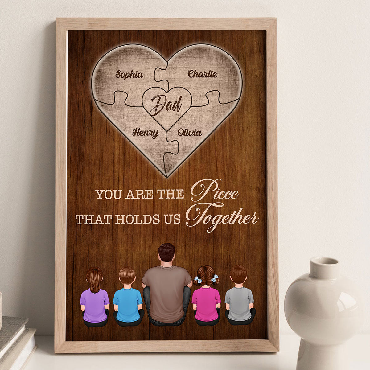 Dad You Are The Piece That Holds Us Together Personalized Poster, Father Day Gift For Dad, Grandpa