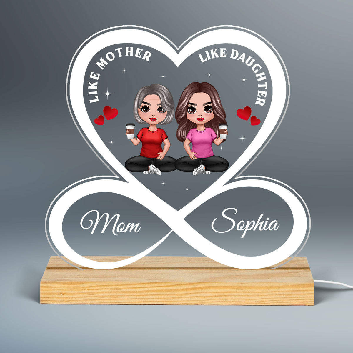 Like Mother Like Daughter Infinity Heart Doll Women Sitting Personalized Custom Shape Acrylic Plaque With LED Night Light