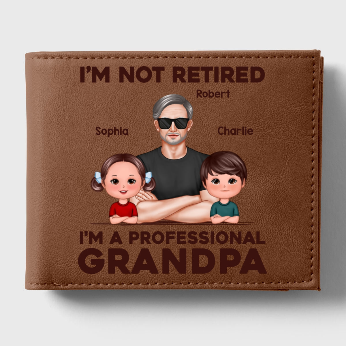 I‘m Not Retired I’m A Professional Grandpa Personalized Printed Leather Wallet, Gift For Husband, Dad, Grandpa