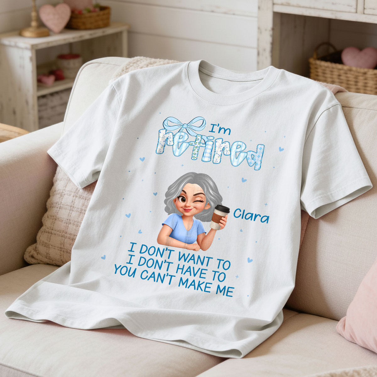 Coquette I'm Retired You Can't Make Me - Personalized Shirt - Retirement Gift