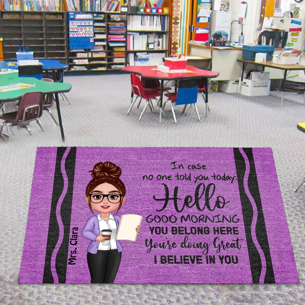 In Case No One Told You Hello I Believe In You Crayon Theme Personalized Doormat, Classroom Decorations For Teacher