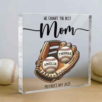 We Caught The Best Mom Baseball, Softball Personalized Acrylic Block Plaque, Custom Kid's Name, Mother's Day, Gift For Wife, Gift For Mom