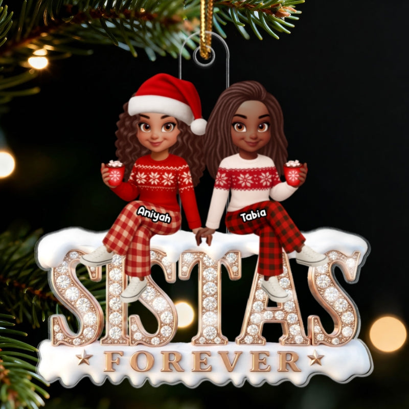 3D Shining Effect Sistas Forever - Personalized Acrylic Ornament - Christmas Gift For Sisters