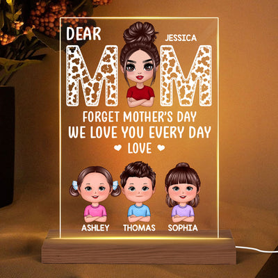 Mom Forget Mother‘s Day We Love You Every Day Gift Personalized Acrylic LED Night Light