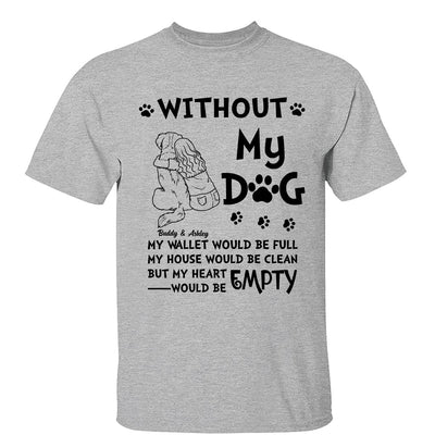 Without My Dog My Heart Would Be Empty Outline Woman & Dog Personalized Shirt