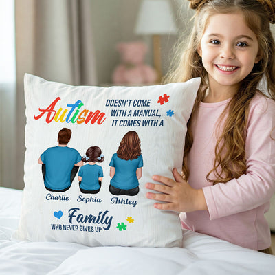 Autism Comes With A Family Never Give Up Family Back View Personalized Pillow