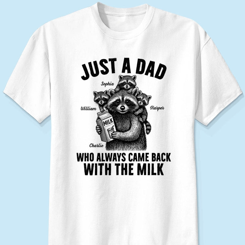 Racoon Dad & Kids Just A Dad Who Always Came Back With The Milk Personalized Shirt, Funny Father's Day Gift