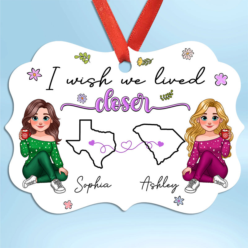 I Wish We Lived Closer Long Distance Animated Besties Personalized Aluminum Ornament, Christmas Gift For Best Friends