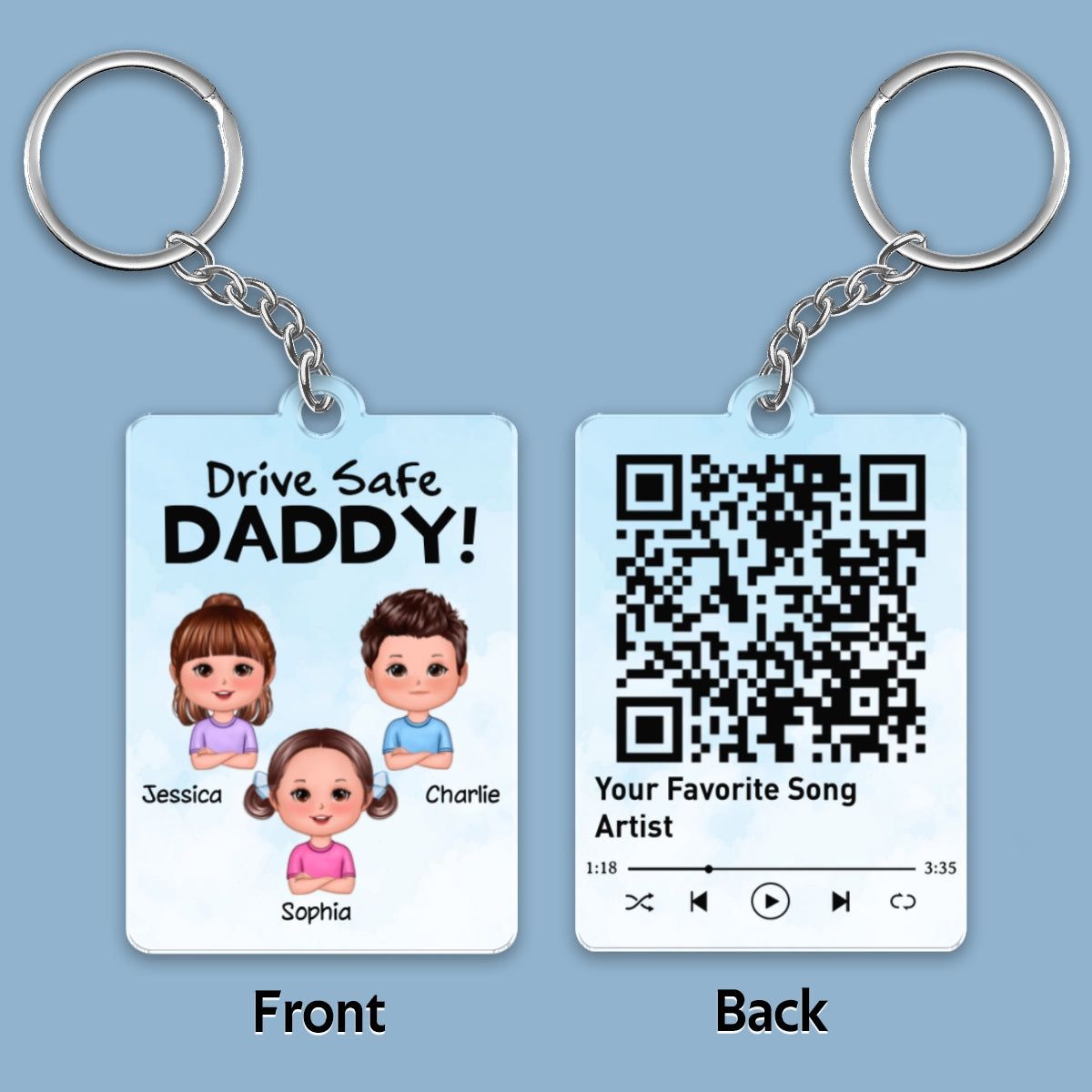 Drive Safe Daddy From Doll Kids Sons Daughters Favorite Song Scannable QR Code Personalized Acrylic Keychain