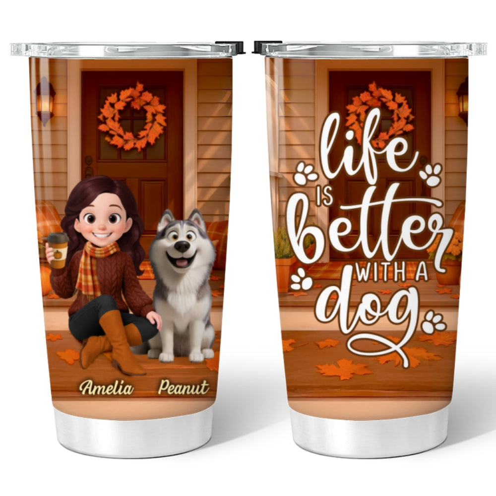 Cozy Fall Vibe Cute Cartoon Life Is Better With A Dog Personalized Tumbler