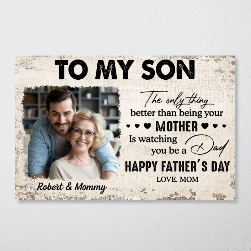 To My Son From Mom Happy Father‘s Day Photo Inserted Uploaded Personalized Poster
