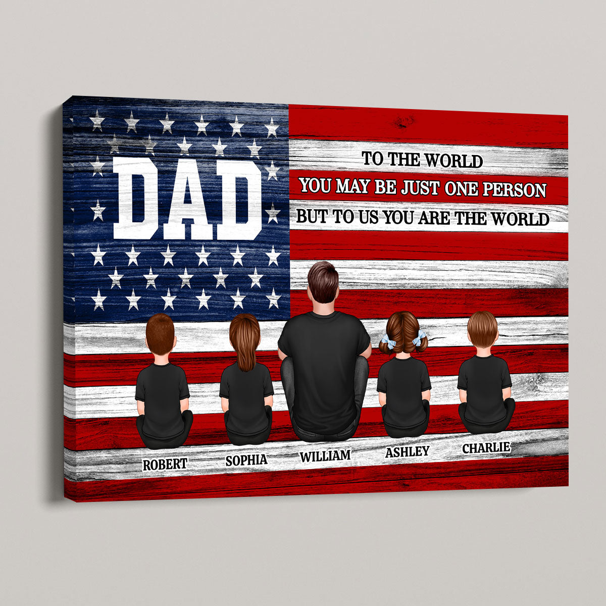 Nation Flag Dad To Us You Are The World Personalized Wrapped Canvas| Unique Father's Day Gift For Dad