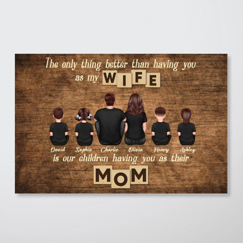 The Only Thing Better Than Being My Wife Personalized Horizontal Poster, Gift For Mom