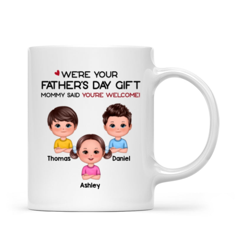 We‘re Your Father’s Day Gift No Returns Or Refunds Funny Personalized Mug
